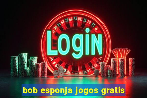 bob esponja jogos gratis